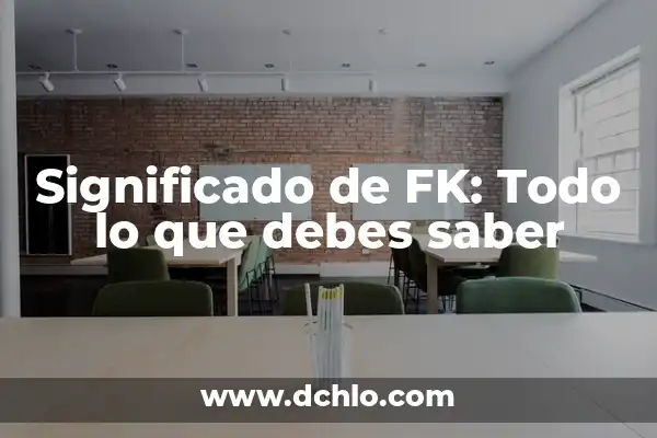 Significado de Fisioterapia: Todo lo que debes saber 7 Significado de FK: Todo lo que debes saber