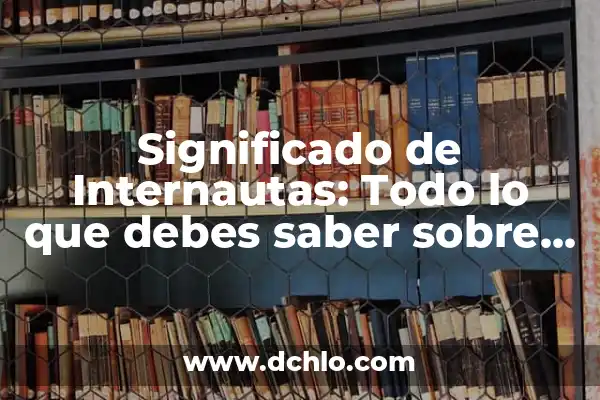 Significado del Uso de Colores 4 Significado de Internautas: Todo lo que debes saber sobre su origen y uso