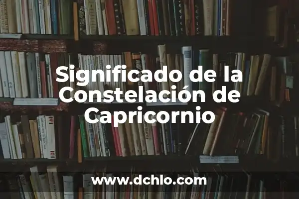 ¿Con qué signos es compatible Sagitario? 6 Significado de la Constelación de Capricornio
