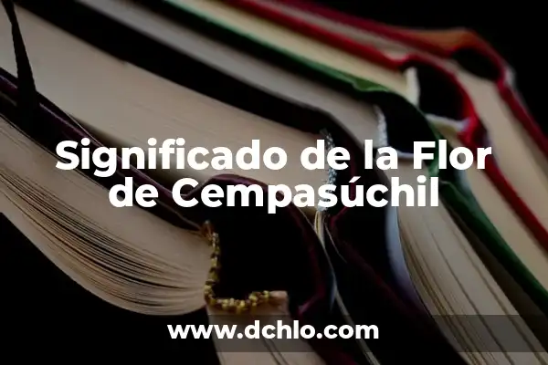 Capullito de Alhelí Significado 5 Significado de la Flor de Cempasúchil