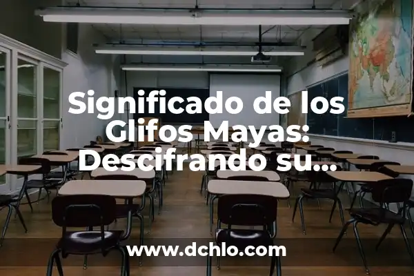 Calendario Maya: Significado de los Glifos 6 Significado de los Glifos Mayas: Descifrando su Relación con las Razas