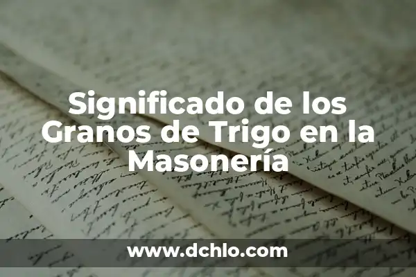 Tatuajes de Espigas de Trigo: Un Simbolismo Profundo 3 Significado de los Granos de Trigo en la Masonería