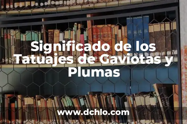 Tatuajes de Plumas con Nombres: Un Arte con Significado Profundo 5 Significado de los Tatuajes de Gaviotas y Plumas