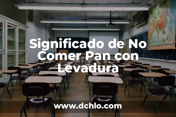 ¿Se Puede Congelar la Levadura Fresca? Guía Completa y Detallada 4 Significado de No Comer Pan con Levadura