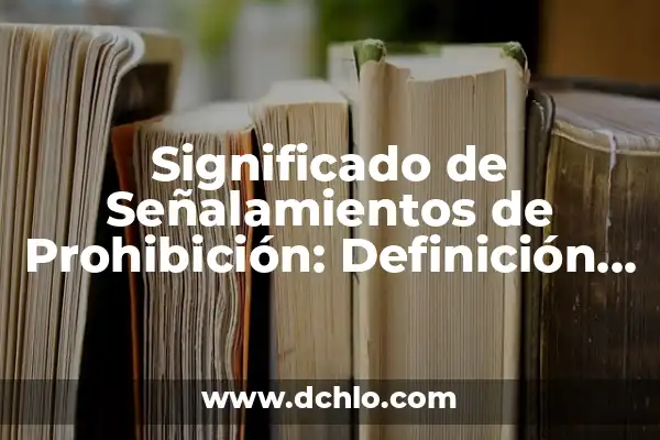 Significado de Víctima en Facebook: Explicación Detallada 6 Significado de Señalamientos de Prohibición: Definición y Explicación