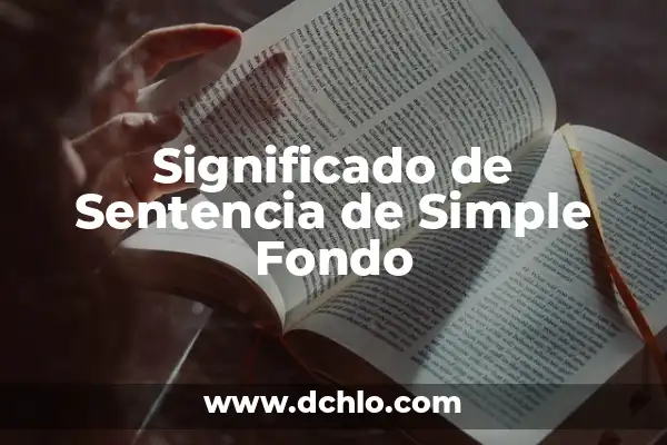 Cómo hacer análisis de una sentencia 4 Significado de Sentencia de Simple Fondo