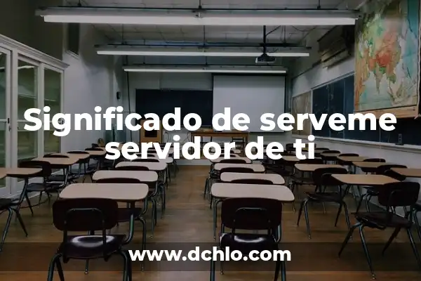 1.1.1 Significado: Guía Completa Sobre el Servidor DNS 6 Significado de serveme servidor de ti