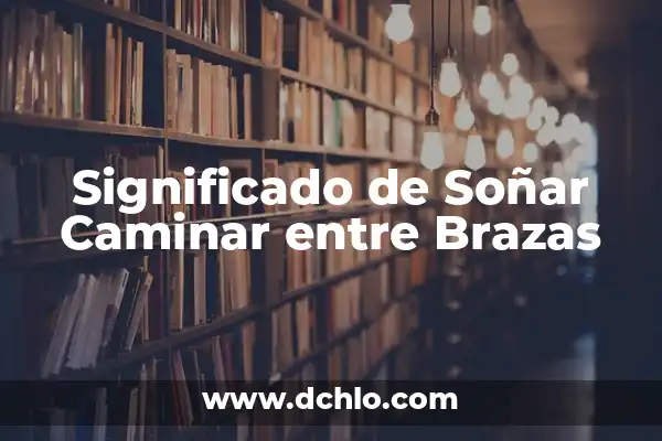Significado de Soñar Andar entre Dinosaurios 3 Significado de Soñar Caminar entre Brazas