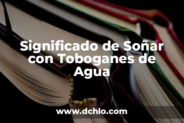 Significado de Soñar con Piedras Semipreciosas 4 Significado de Soñar con Toboganes de Agua