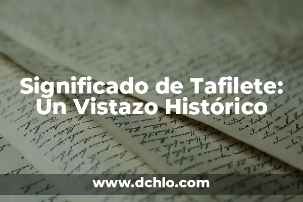 El Papa de Marsella: Un Vistazo al Pasado 3 Significado de Tafilete: Un Vistazo Histórico