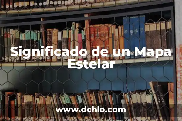 Como Hacer un Mapa Animado 7 Significado de un Mapa Estelar