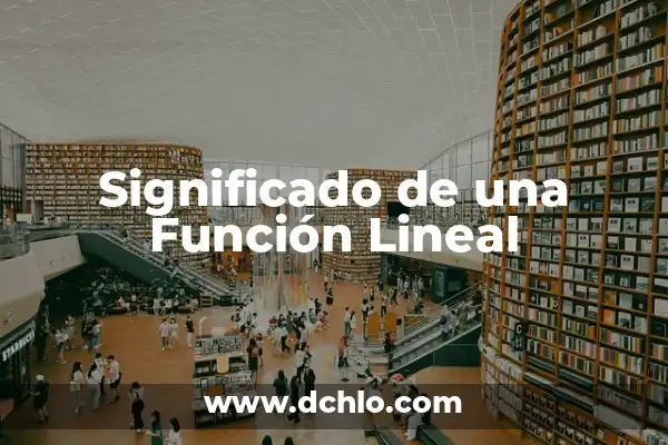 Capsula de Eucariota Significado - Explorando su Función Biológica 5 Significado de una Función Lineal