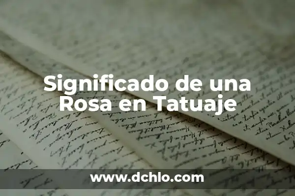 El Significado de los Templarios: Historia y Legado de una Orden Legendaria 5 Significado de una Rosa en Tatuaje