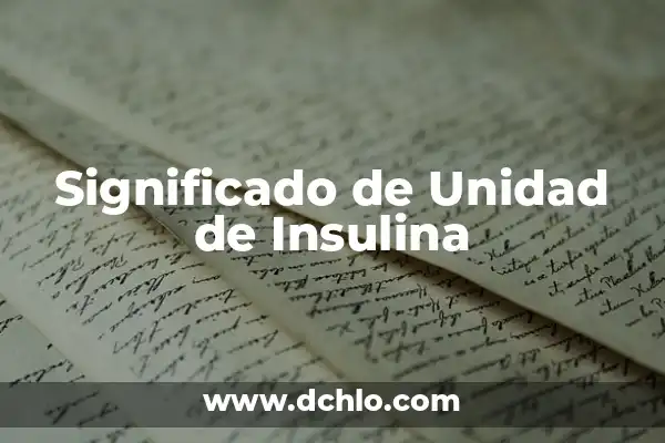 Cómo Revertir la Resistencia a la Insulina de Forma Natural y Eficiente 5 Significado de Unidad de Insulina