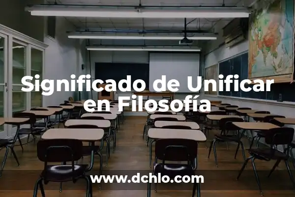 El Significado del Ideal de Toyota: Una Filosofía de Éxito 7 Significado de Unificar en Filosofía
