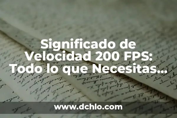 Agencia Tributaria: ¿Cómo Saber si Me Dan los 200 Euros de Devolución? 4 Significado de Velocidad 200 FPS: Todo lo que Necesitas Saber