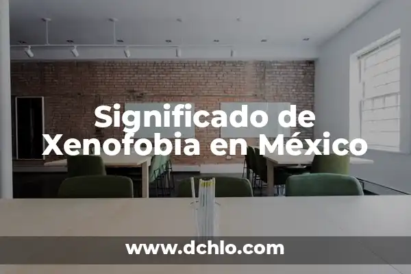Significado de Yara en México 3 Significado de Xenofobia en México