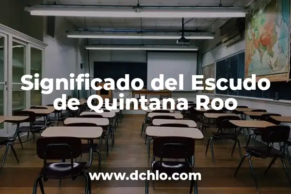 Municipios de Quintana Roo: Un Viaje por sus Significados 3 Significado del Escudo de Quintana Roo