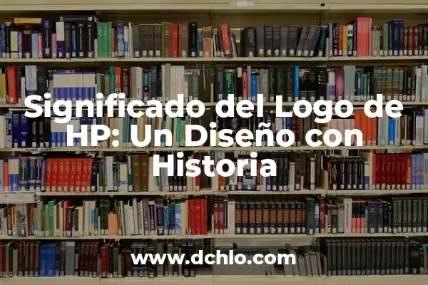 Grecas y Su Significado: Un Viaje a través del Diseño y la Historia 4 Significado del Logo de HP: Un Diseño con Historia