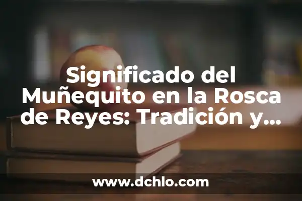 Diana y Roma en la Actualidad: Un Análisis de la Relación entre la Princesa del Pueblo y la Ciudad Eterna 7 Significado del Muñequito en la Rosca de Reyes: Tradición y Simbolismo