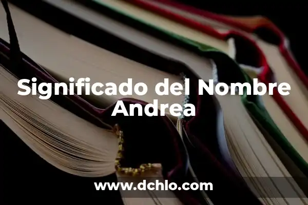 Escudo del significado de Andrea 6 Significado del Nombre Andrea