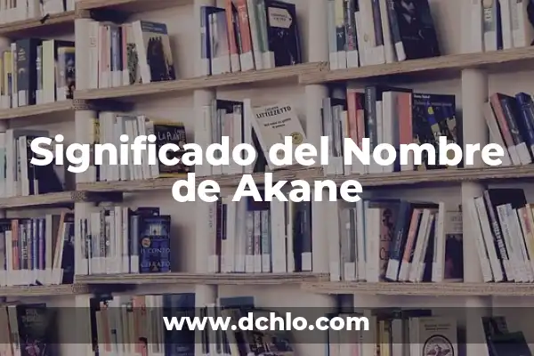 El Significado del Nombre Alaiah 7 Significado del Nombre de Akane