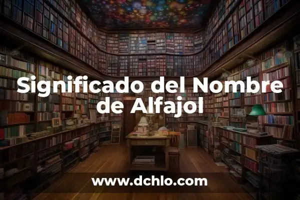 El Significado del Nombre de Alisma 4 Significado del Nombre de Alfajol