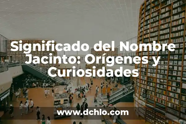 Significado del Nombre Alyne: Orígenes y Curiosidades 8 Significado del Nombre Jacinto: Orígenes y Curiosidades