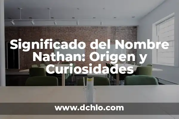 Significado del Nombre Alexander: Orígenes y Curiosidades 7 Significado del Nombre Nathan: Origen y Curiosidades