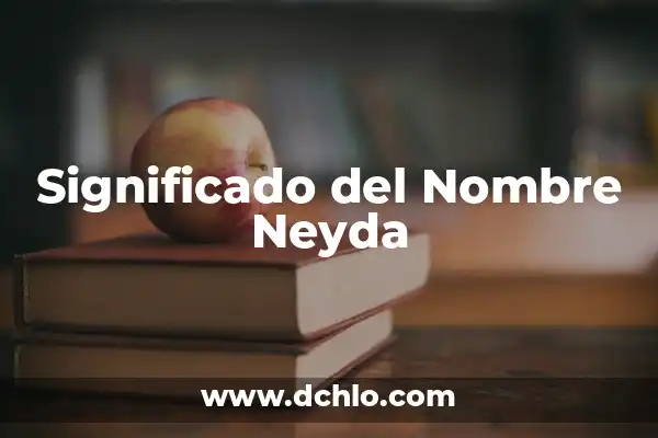 Significado del Nombre Mareli 8 Significado del Nombre Neyda