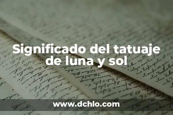 Significado de Ser Luna y Sol 8 Significado del tatuaje de luna y sol