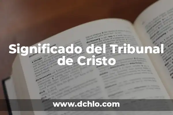 Significado de Soñar Bajar un Cristo 8 Significado del Tribunal de Cristo