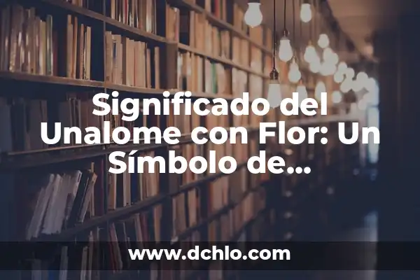 Unalome con Flor de Loto Significado - Un Símbolo de Espiritualidad 7 Significado del Unalome con Flor: Un Símbolo de Espiritualidad y Crecimiento