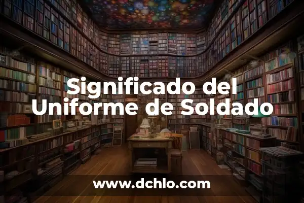 Significado de Soldado SEAL en Español 3 Significado del Uniforme de Soldado