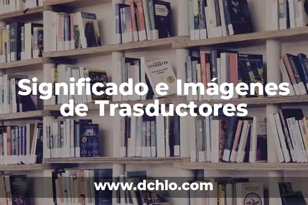 Como hacer diseño textil de manera orgánica 4 Significado e Imágenes de Trasductores