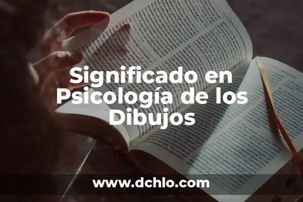 Ideas de Dibujos con Significado 3 Significado en Psicología de los Dibujos