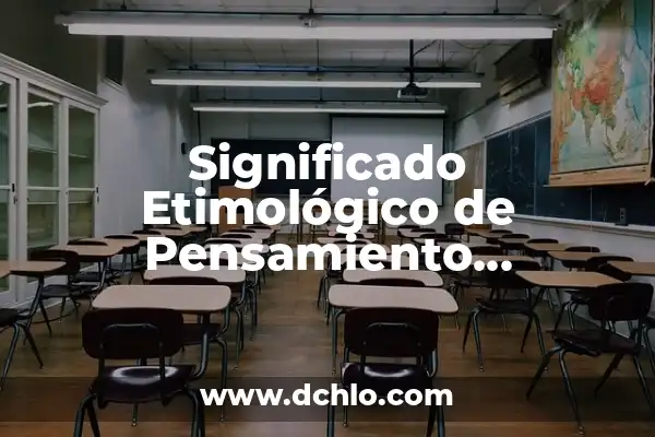 El Poder de Tenerte en Mi Pensamiento 6 Significado Etimológico de Pensamiento Algebraico