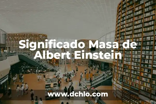 Melancolie de Albert György: Un Viaje al Alma a Través del Arte 5 Significado Masa de Albert Einstein