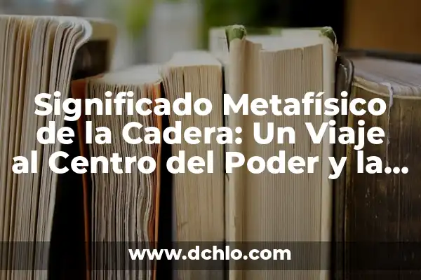 Lagrimal Inflamado y Picor Remedios Caseros: Soluciones Naturales para Aliviar la Incomodidad 7 Significado Metafísico de la Cadera: Un Viaje al Centro del Poder y la Creación