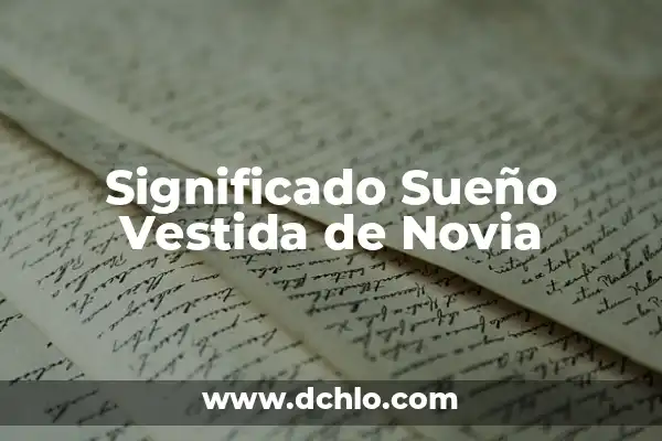El Significado del 10 de Diciembre en el Bautizo 7 Significado Sueño Vestida de Novia