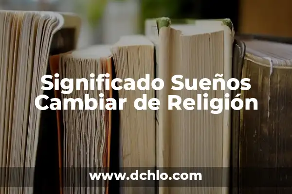 ¿Cuál es el Demonio Más Poderoso en la Mitología y la Religión? 8 Significado Sueños Cambiar de Religión