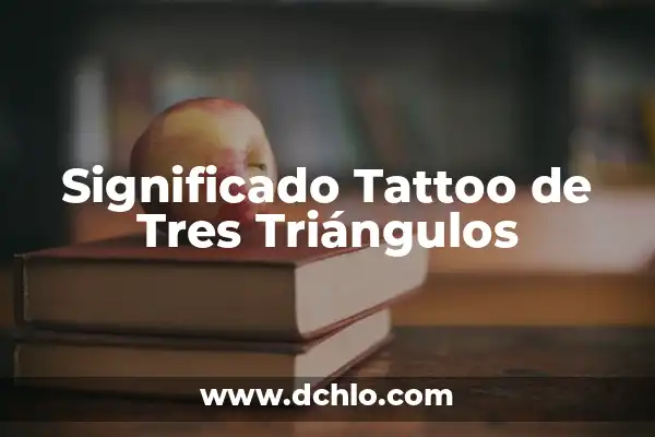 Eramos tres en una relación de dos: Una guía completa para entender y navegar triángulos amorosos 3 Significado Tattoo de Tres Triángulos
