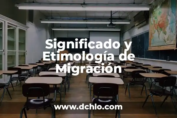 Significados de la Migración PDF 7 Significado y Etimología de Migración