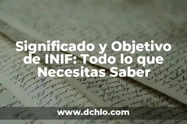 Iconografía de Ka Semarnat: Un Viaje al Simbolismo Ambiental 5 Significado y Objetivo de INIF: Todo lo que Necesitas Saber