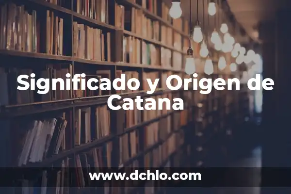 El Imperio Bizantino y Jerusalén: Un Legado Histórico 6 Significado y Origen de Catana