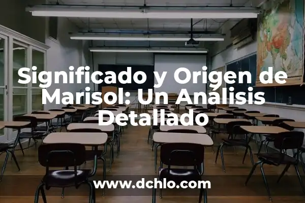Significado del Nombre de Amisadai 5 Significado y Origen de Marisol: Un Análisis Detallado