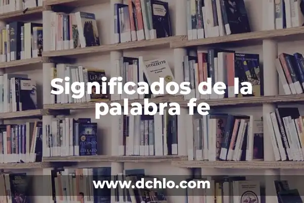 2 significados de ángulo completo 3 Significados de la palabra fe