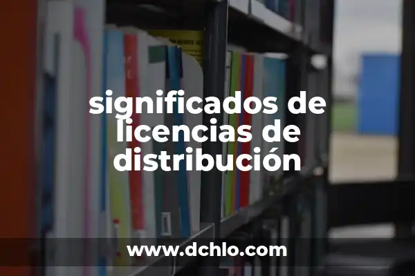 Distribución Justa de Recursos: Un Enfoque Equilibrado 4 significados de licencias de distribución