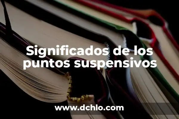 Reservar Derecho de Admisión: Un Concepto Esencial en la Gestión de Establecimientos 3 Significados de los puntos suspensivos
