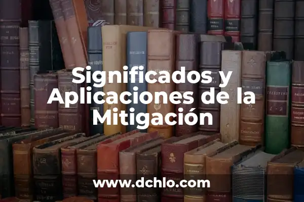Investigación sobre el significado y aplicaciones de la conciliación 5 Significados y Aplicaciones de la Mitigación